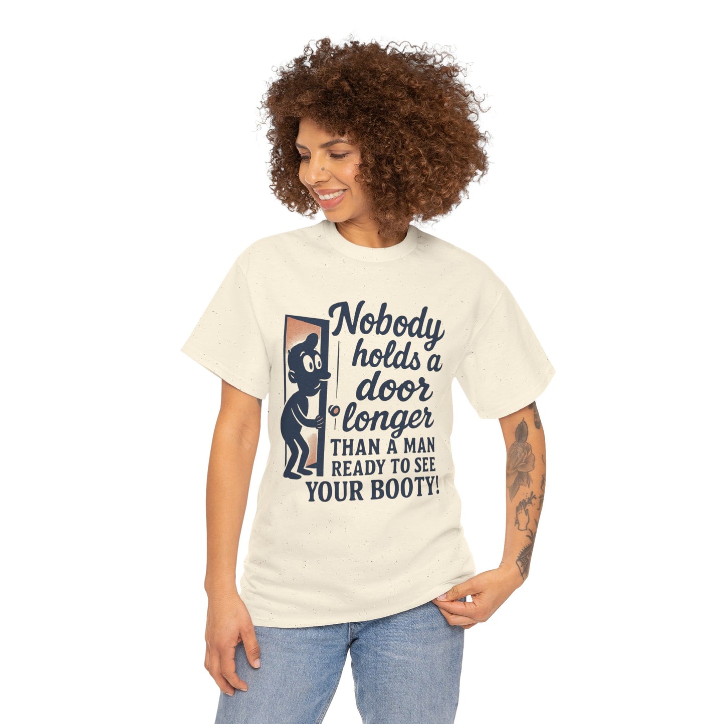 Funny Graphic Tee – "Nobody Holds a Door Longer…Ready to See Your Booty!"