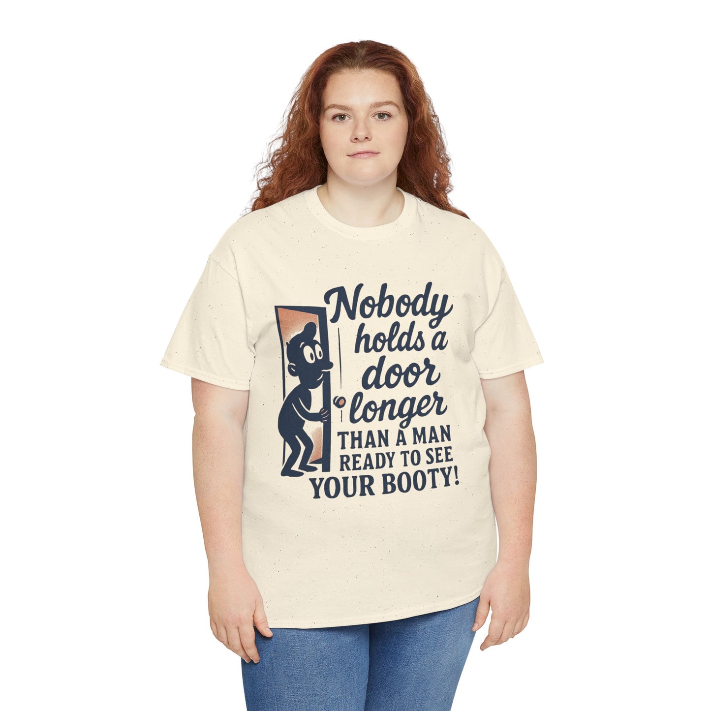 Funny Graphic Tee – "Nobody Holds a Door Longer…Ready to See Your Booty!"