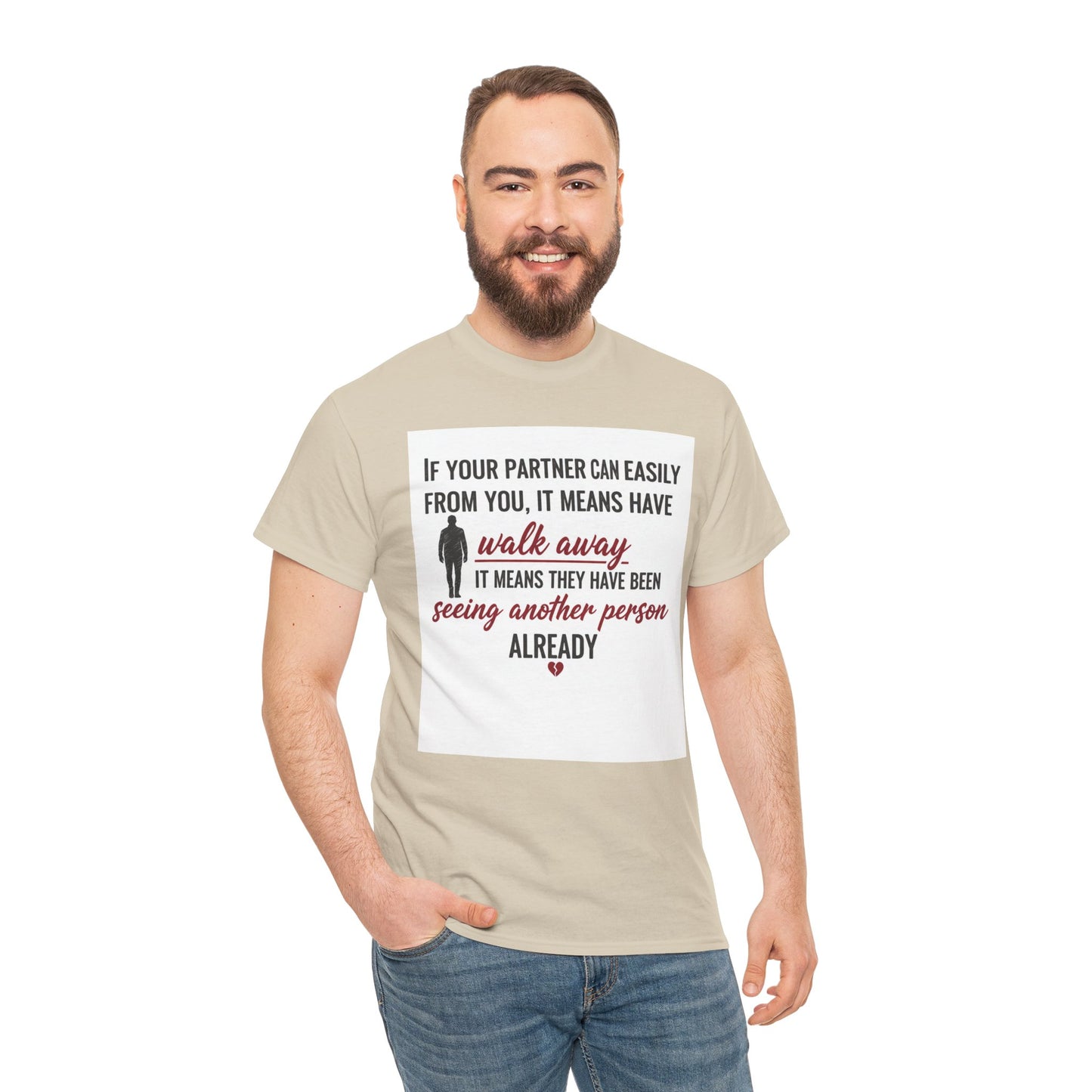 T‑Shirt — “If Your Partner Can Easily Walk Away” Relationship Quote Tee