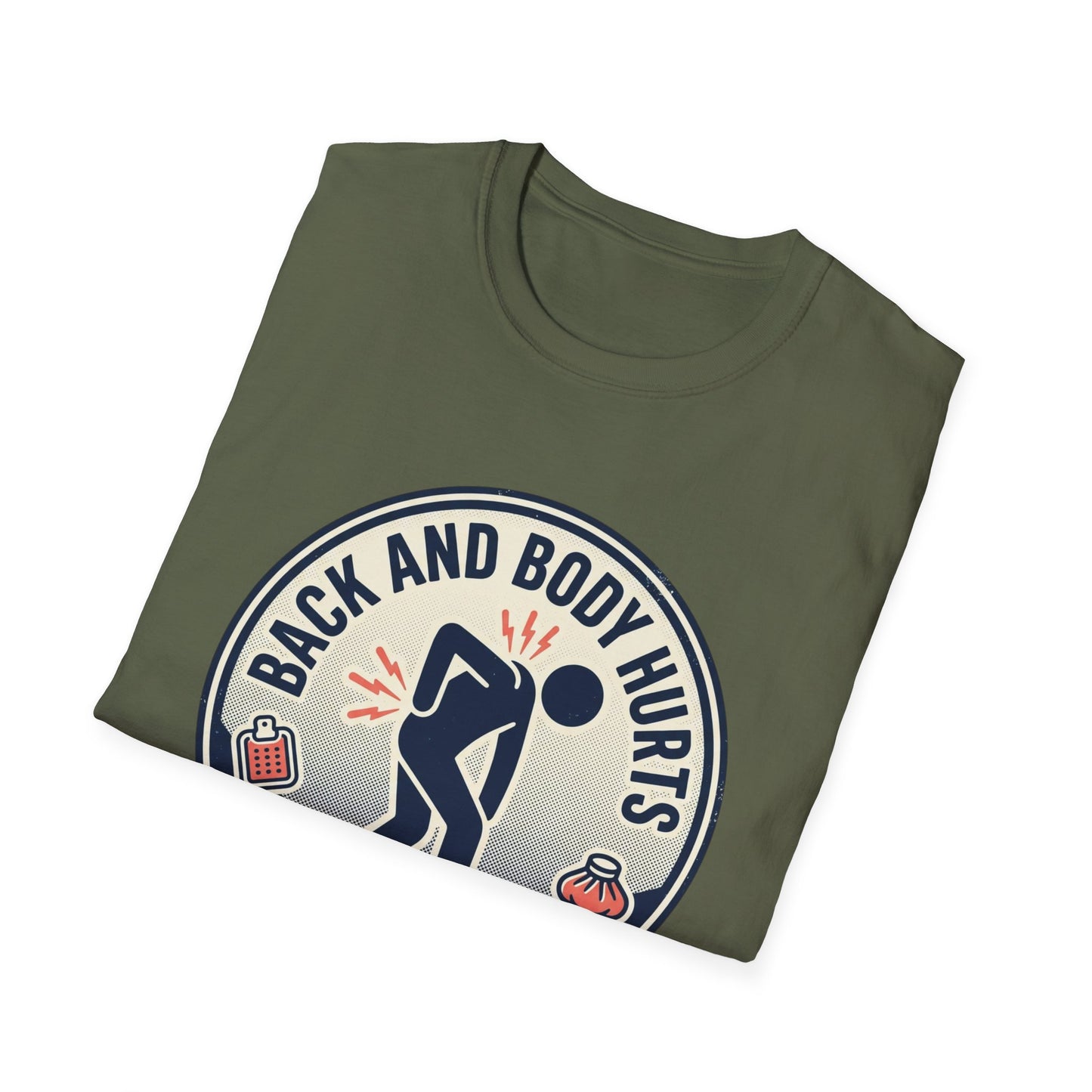 Back and Body Hurts T-Shirt – Funny Pain Relief Graphic Tee (Send Coffee & Massage)