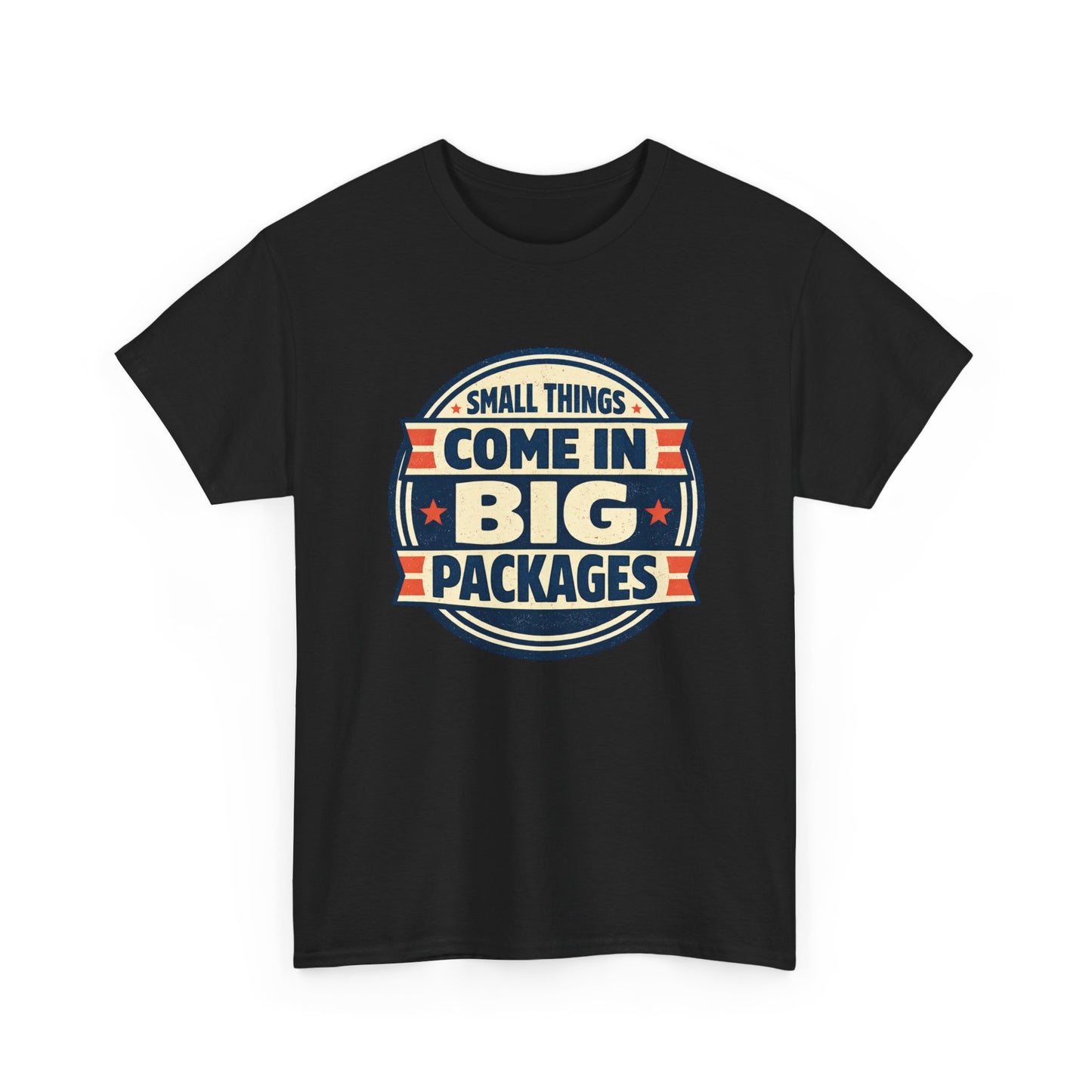 T-Shirt — "Small Things Come in Big Packages" Retro Badge Tee