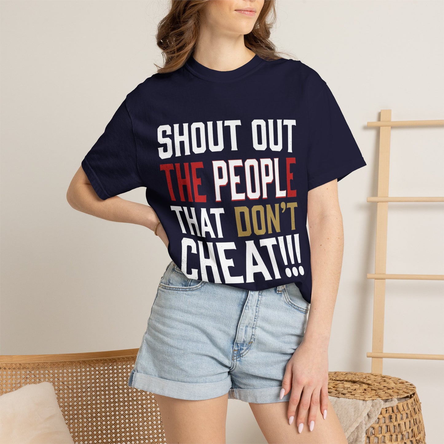 Shout Out The People That Don't Cheat!!! T-Shirt — Funny Honesty Statement Tee