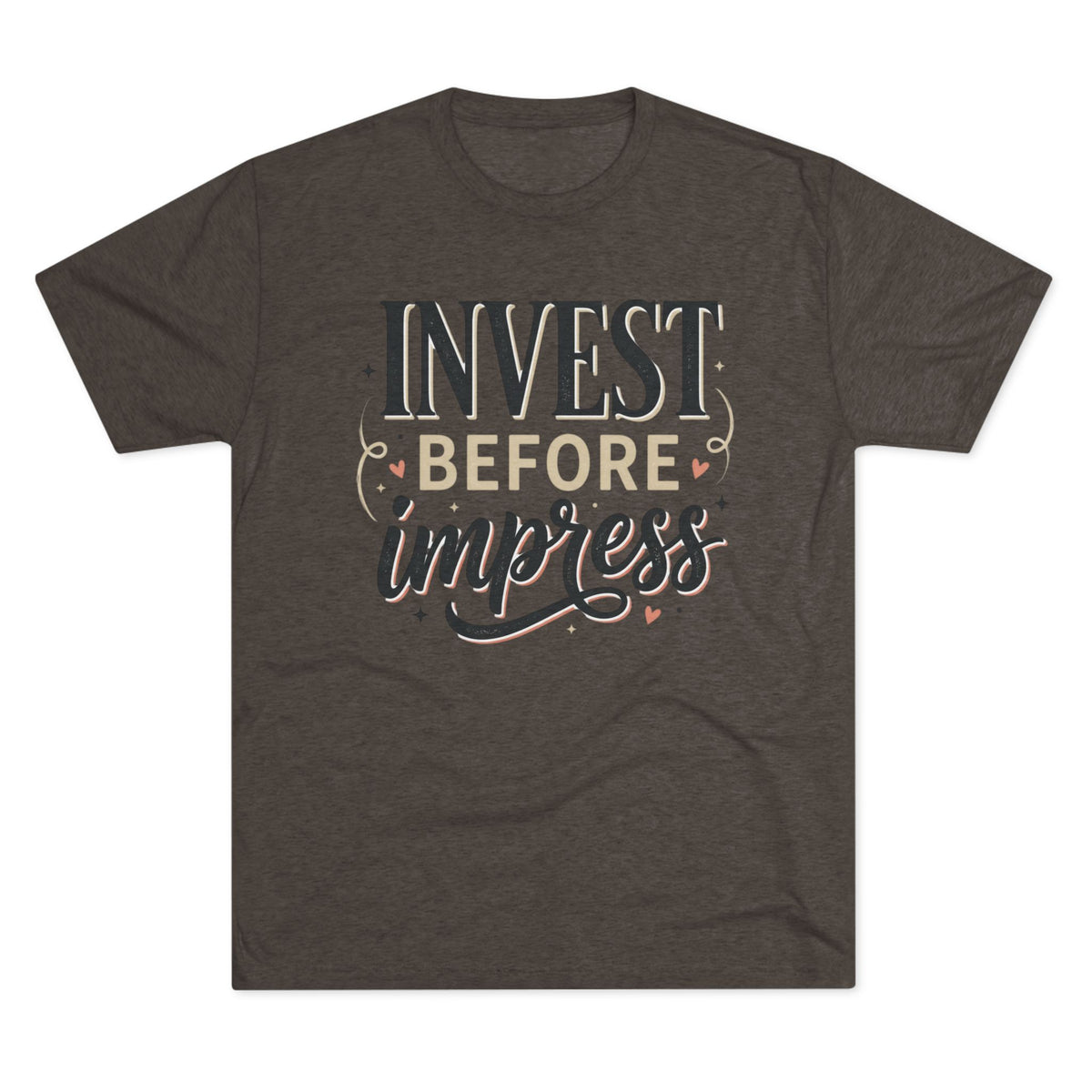 Invest Before Impress Tee — Motivational Finance Graphic T-Shirt