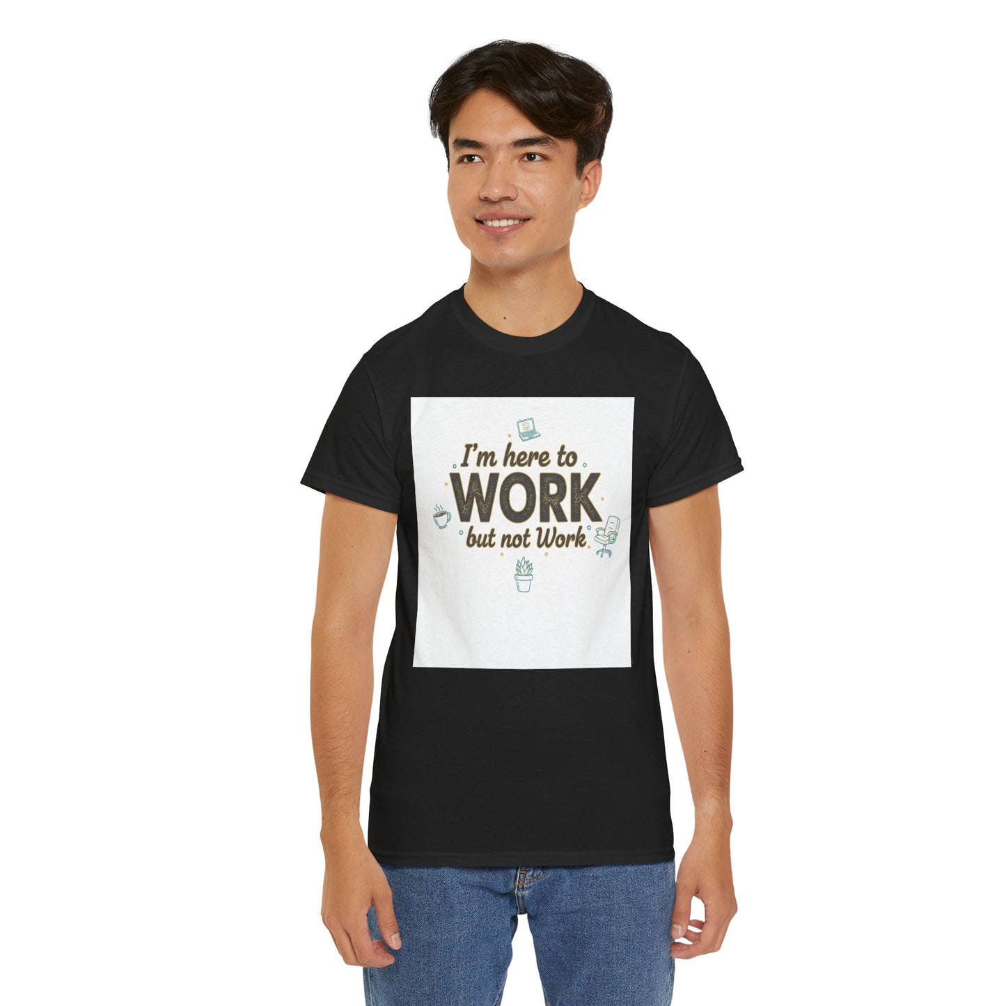 Work From Home Tee — "I'm Here to Work but not Work" Casual Remote Job T‑Shirt
