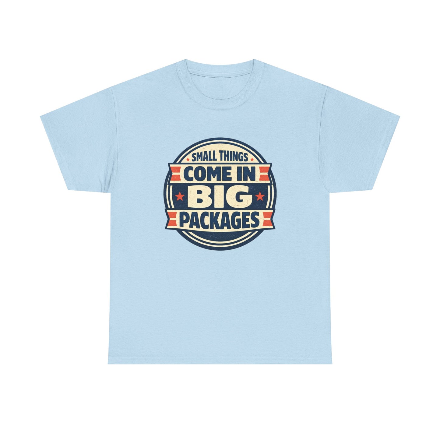 T-Shirt — "Small Things Come in Big Packages" Retro Badge Tee