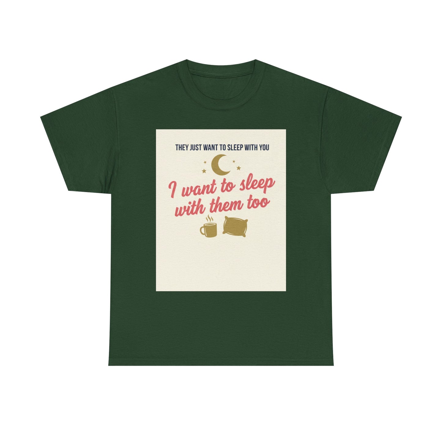 Sleepy Cats T-Shirt — "I Want to Sleep with Them Too" Cute Nighttime Pet Tee
