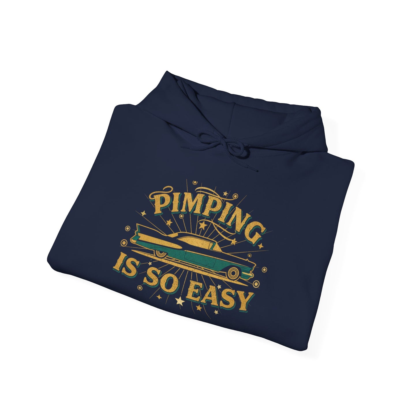 Hoodie — "Pimping Is So Easy" Vintage Lowrider Graphic Hoodie