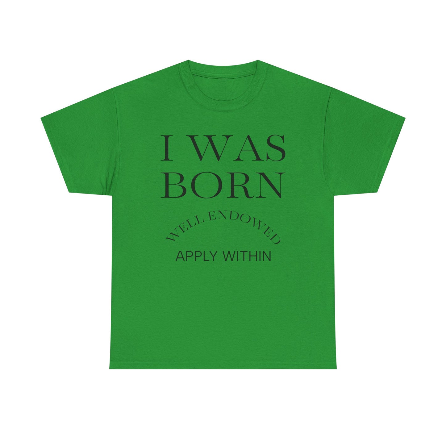 I Was Born Well Endowed