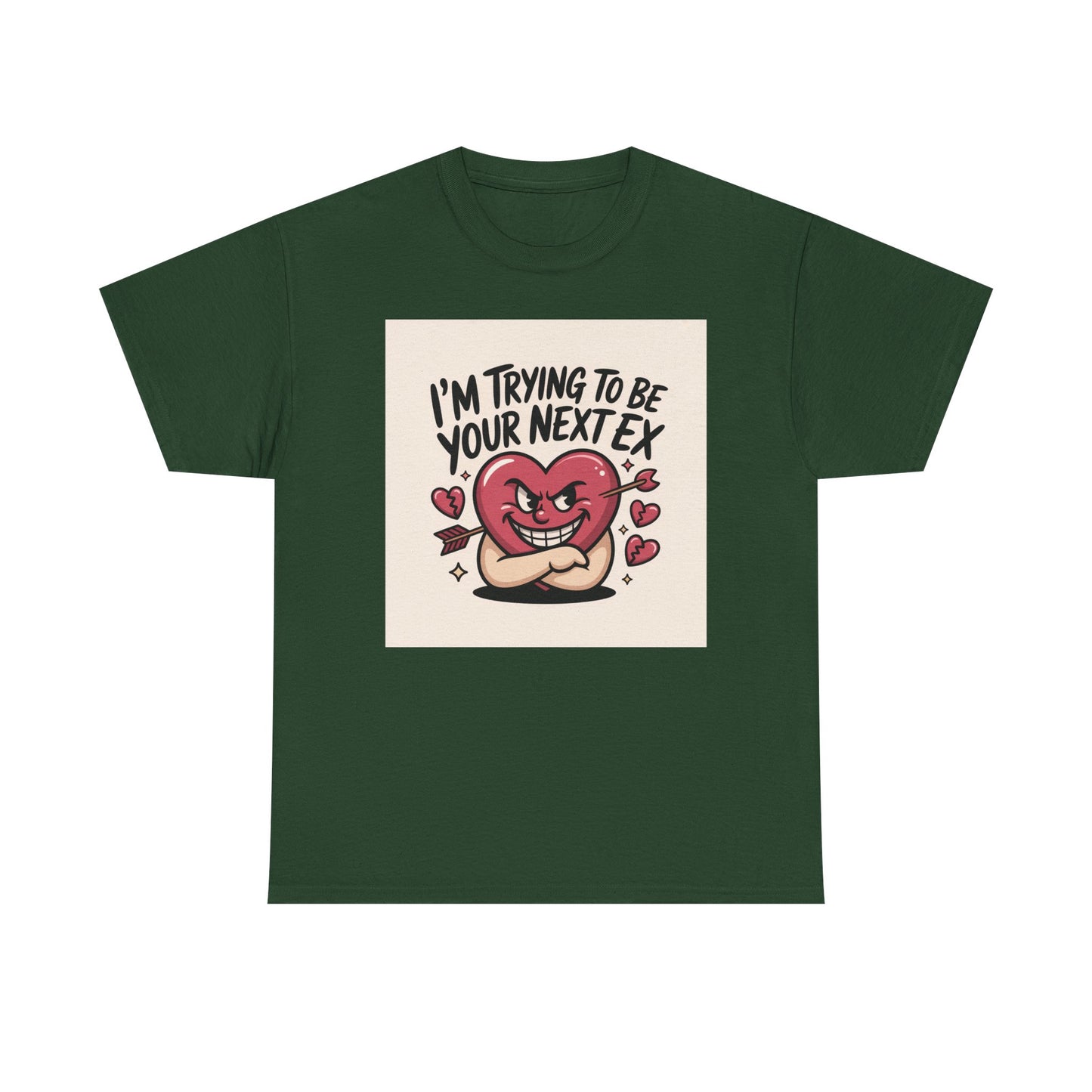 Valentine Heart Character Tee — "I'm Trying To Be Your Next Ex" Graphic T-Shirt Printify