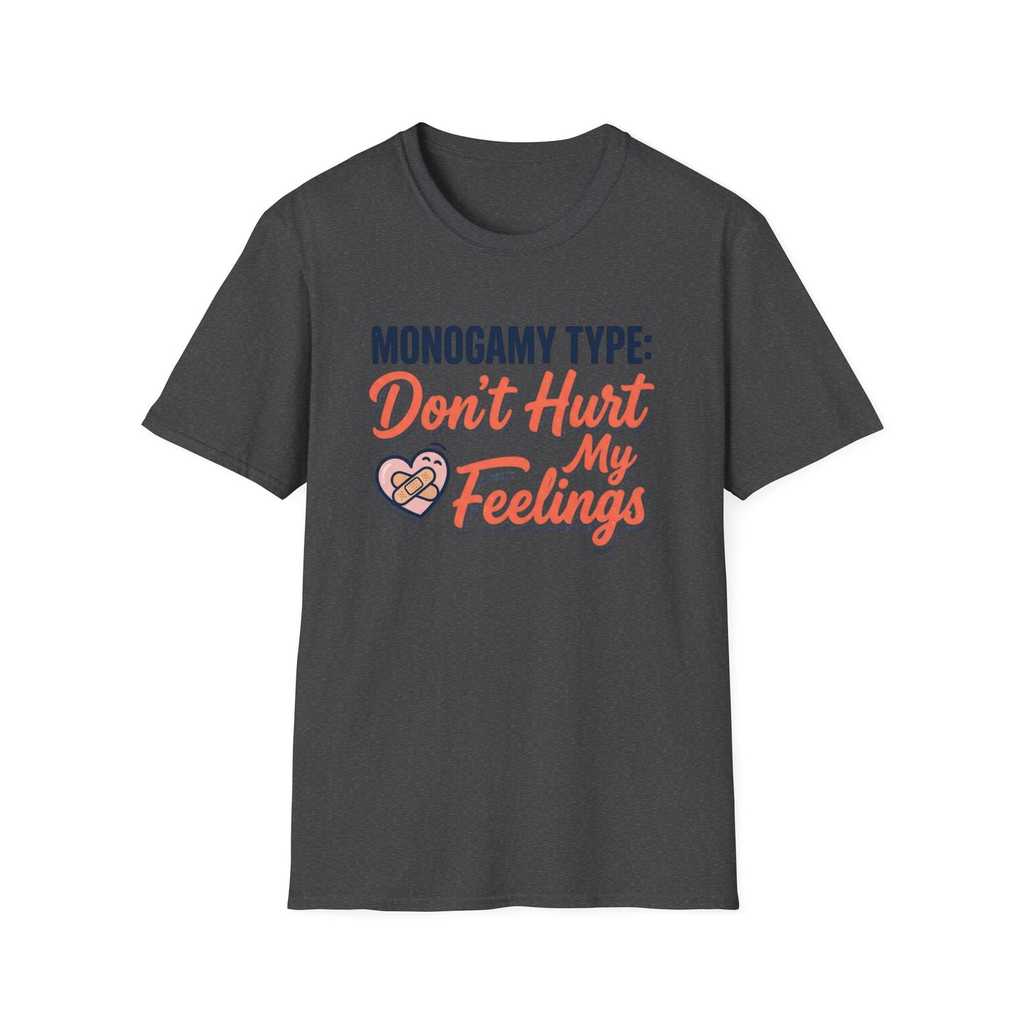 "Monogamy Type: Don't Hurt My Feelings" Graphic Tee Printify