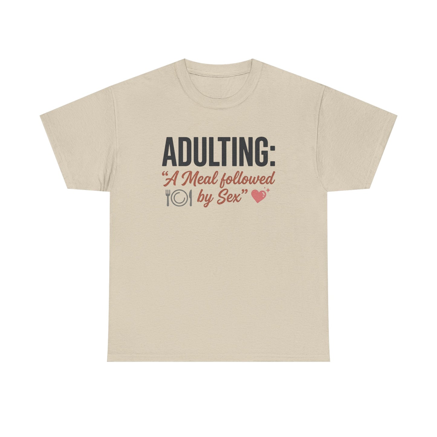 Adulting T‑Shirt – "Adulting: A Meal Followed by Sex" Funny Graphic Tee Printify