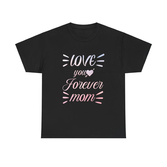 Love You Forever Mom - Heartfelt Gift for Mother’s Day