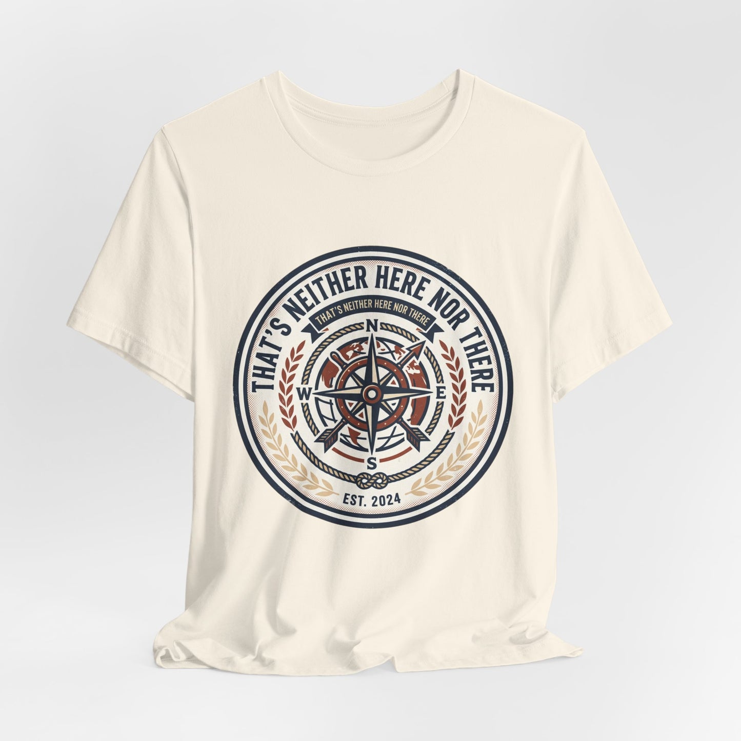 Compass Graphic Tee — "That's Neither Here Nor There" Nautical Adventure T‑Shirt