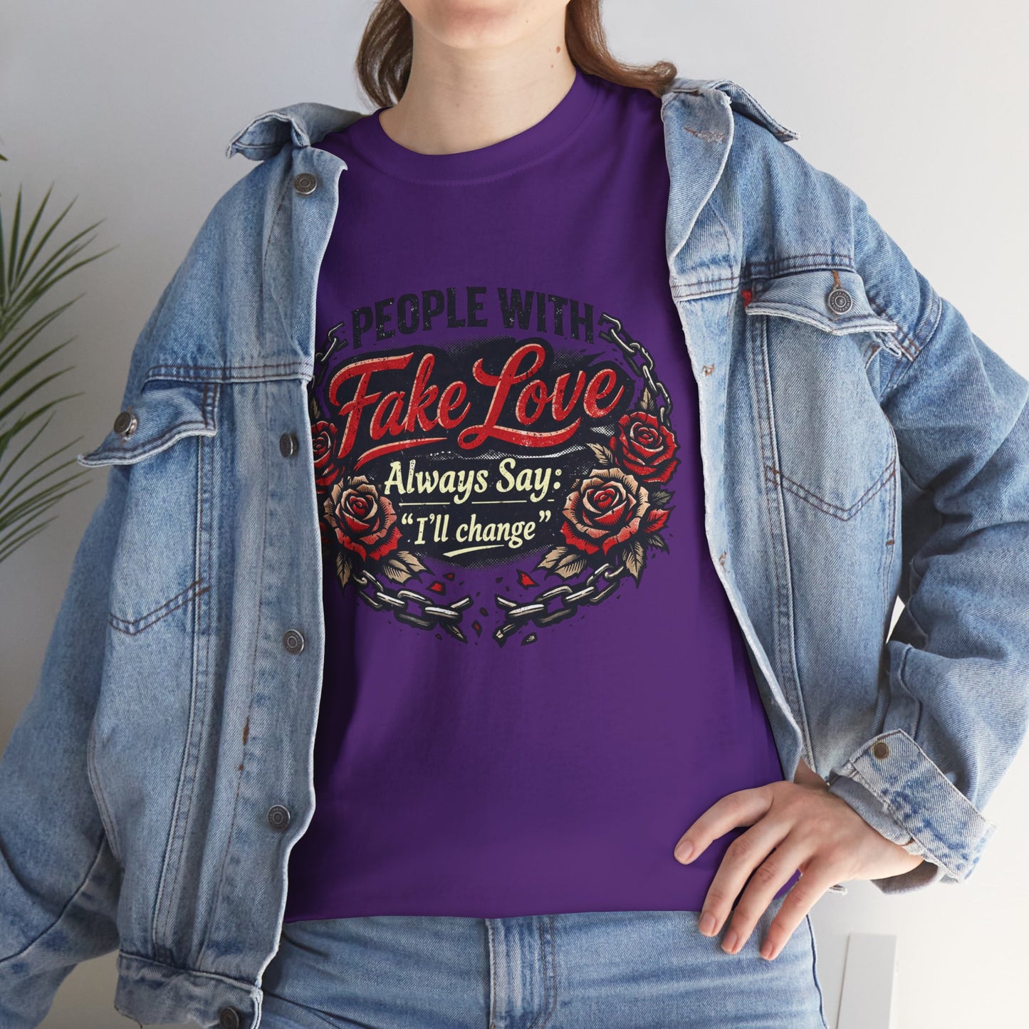 “People With Fake Love Always Say: I'll Change” Rose Design