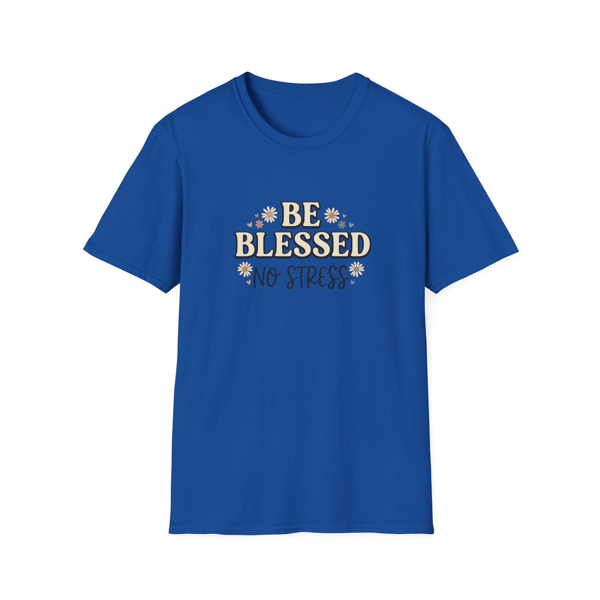 BE BLESSED NO STRESS