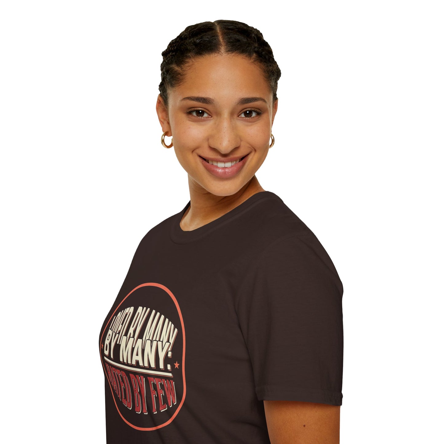 Loved By Many, Hated By Few T-Shirt
