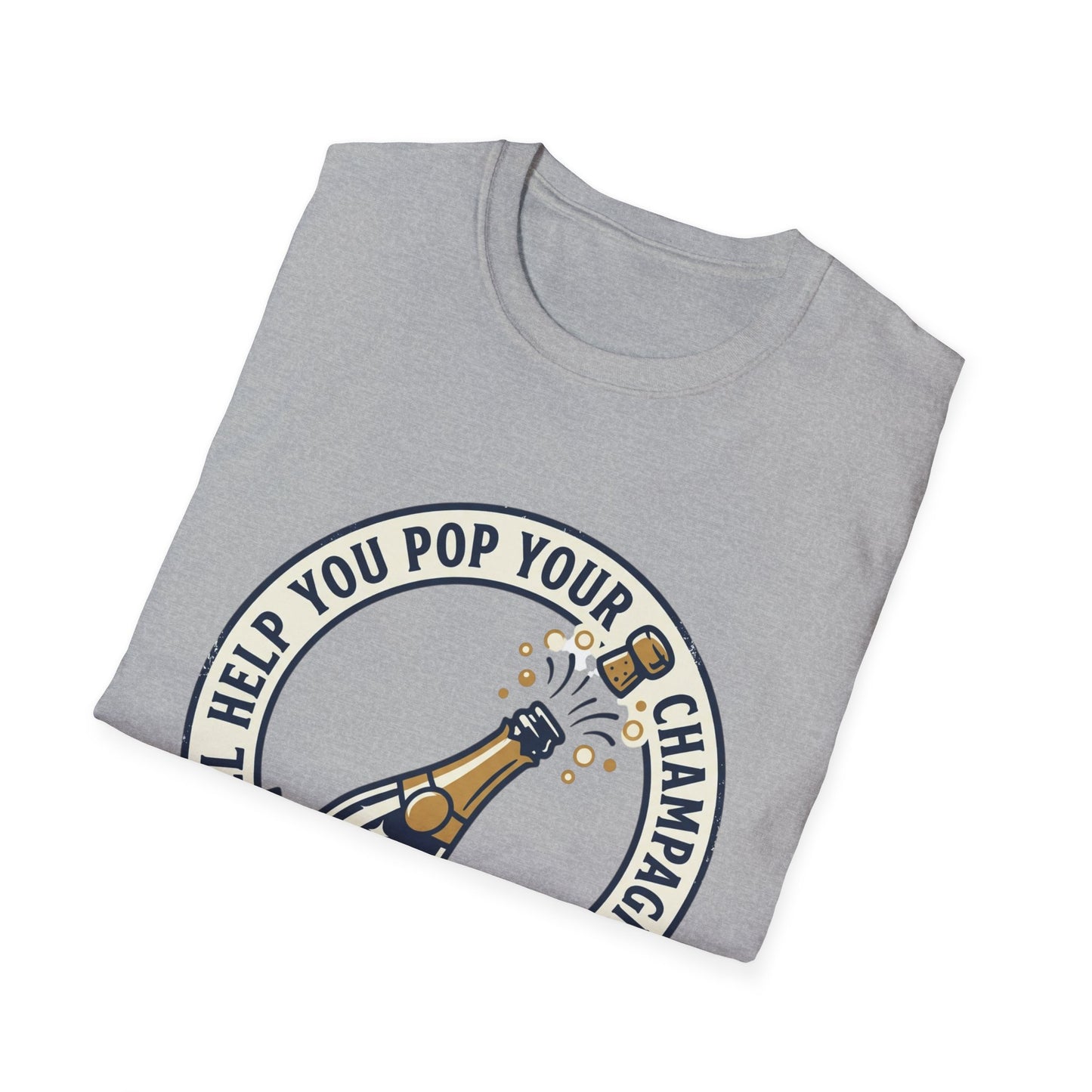 Champagne Cork Pop T-Shirt – "I’ll Help You Pop Your Champagne Cork" Celebration Tee