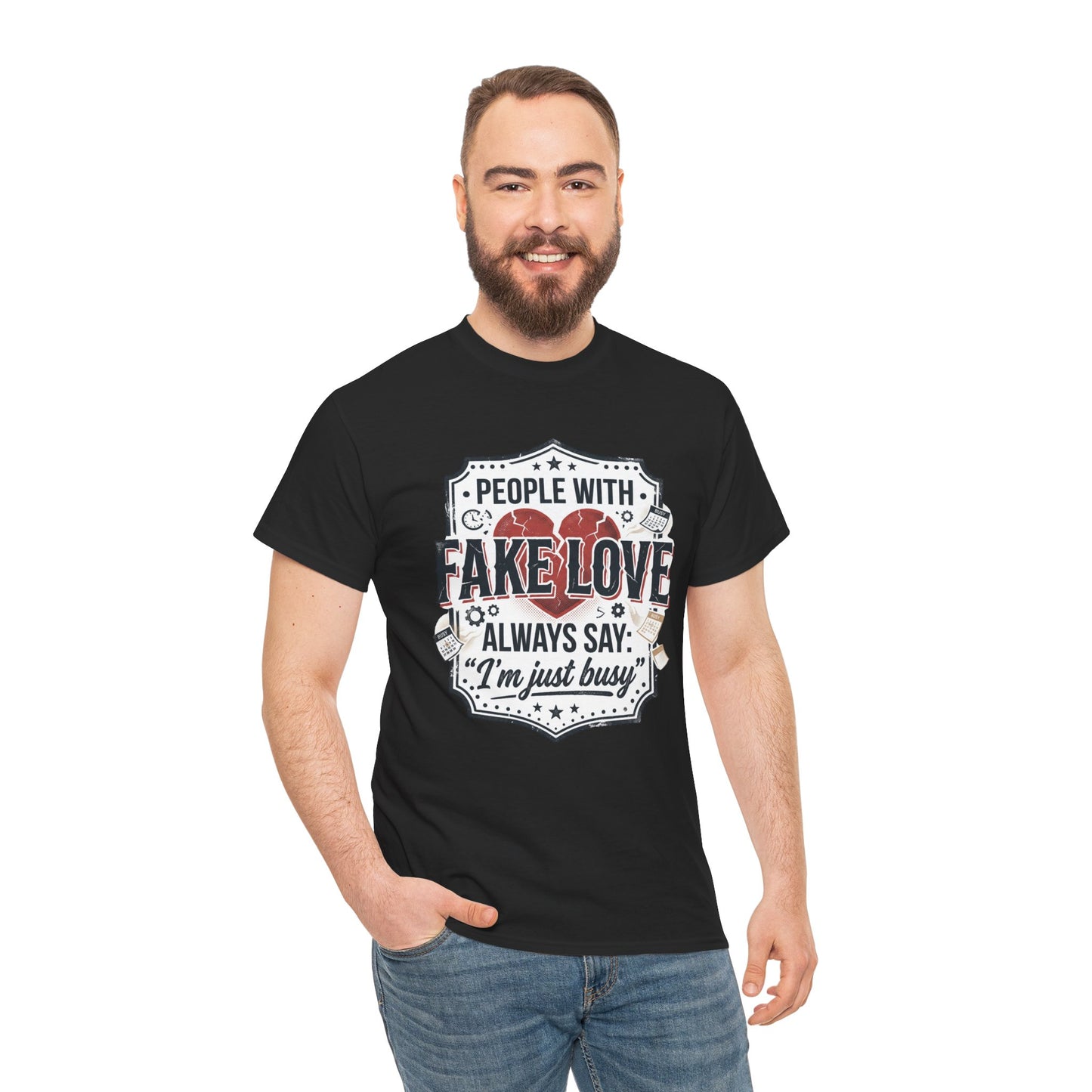 Fake Love Graphic Tee — “People With Fake Love Always Say: 'I’m Just Busy'”