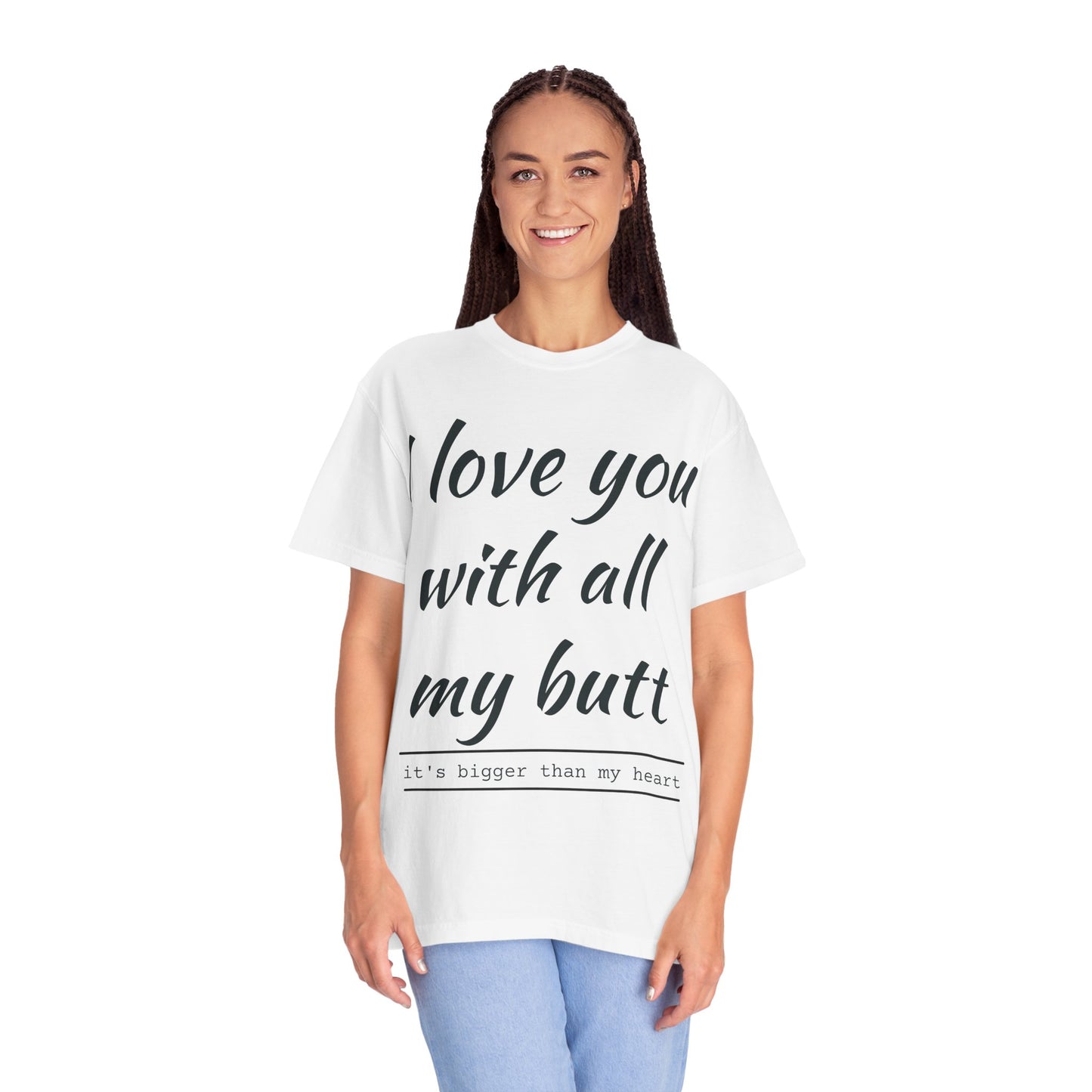 I Love You With All My Butt
