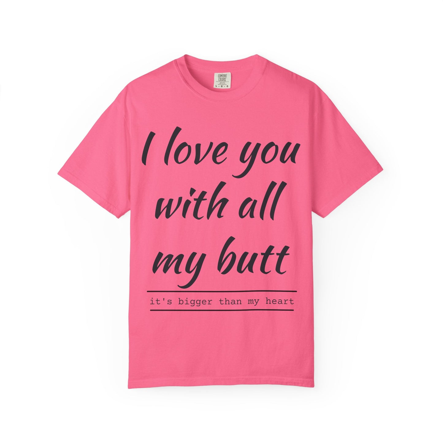 I Love You With All My Butt