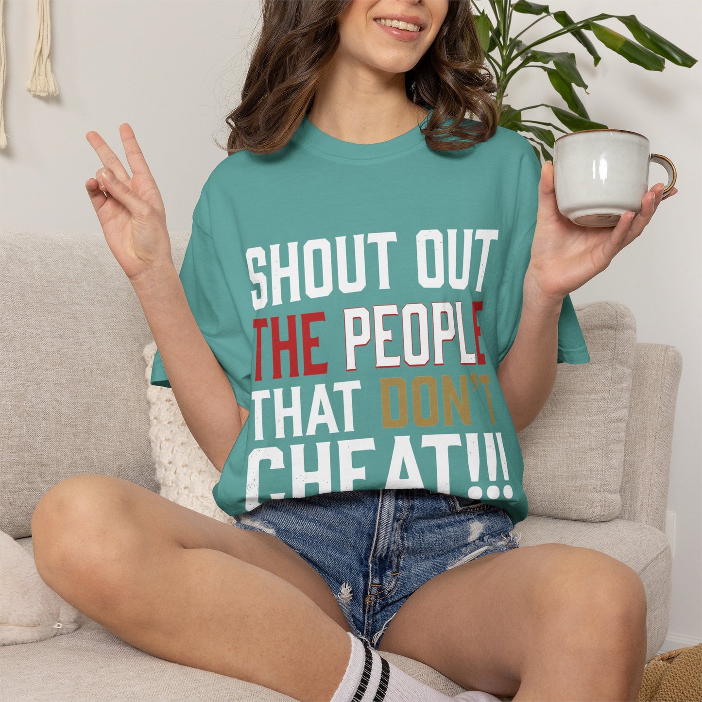 Shout Out The People That Don't Cheat!!! T-Shirt — Funny Honesty Statement Tee