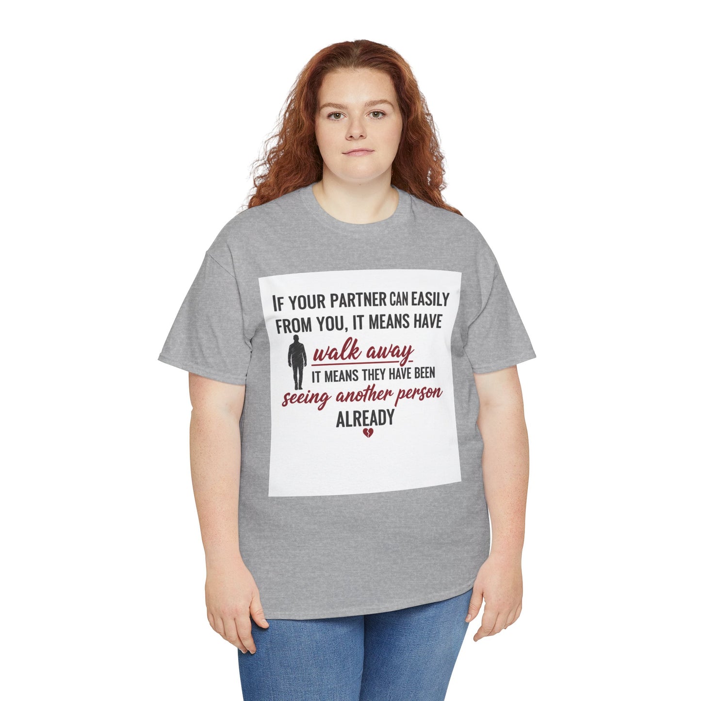T‑Shirt — “If Your Partner Can Easily Walk Away” Relationship Quote Tee