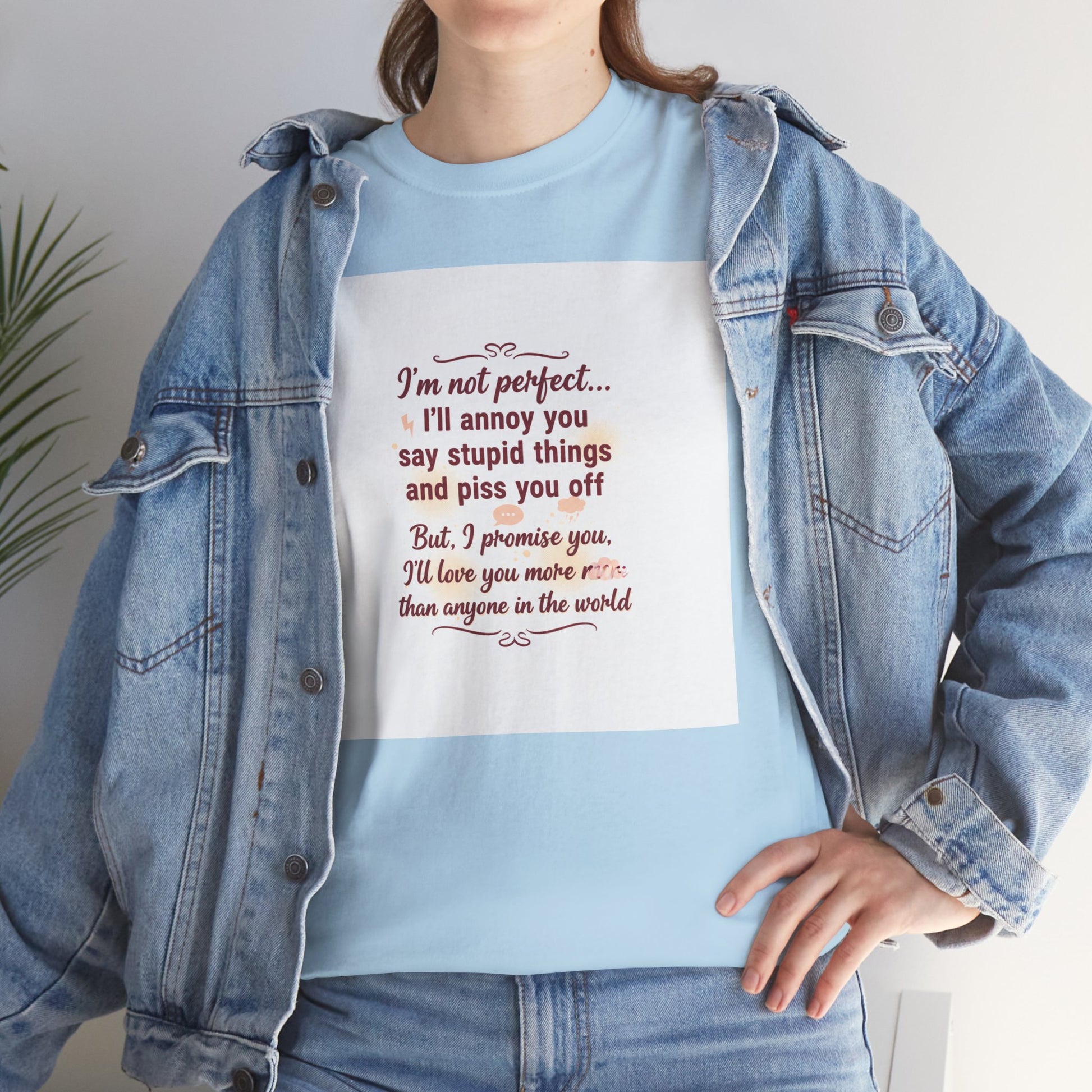 Funny Relationship Tee — “I’m Not Perfect… I’ll Annoy You” Couples T‑Shirt Printify
