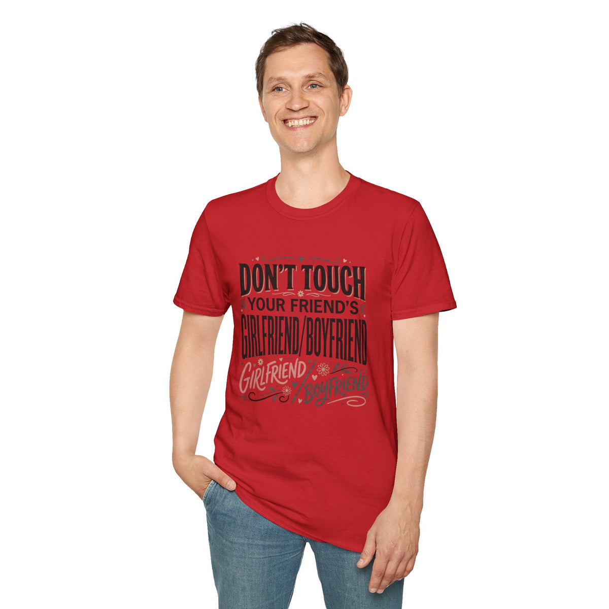 Don't Touch Your Friend's Girlfriend/Boyfriend T-Shirt — Funny Relationship Rule Tee