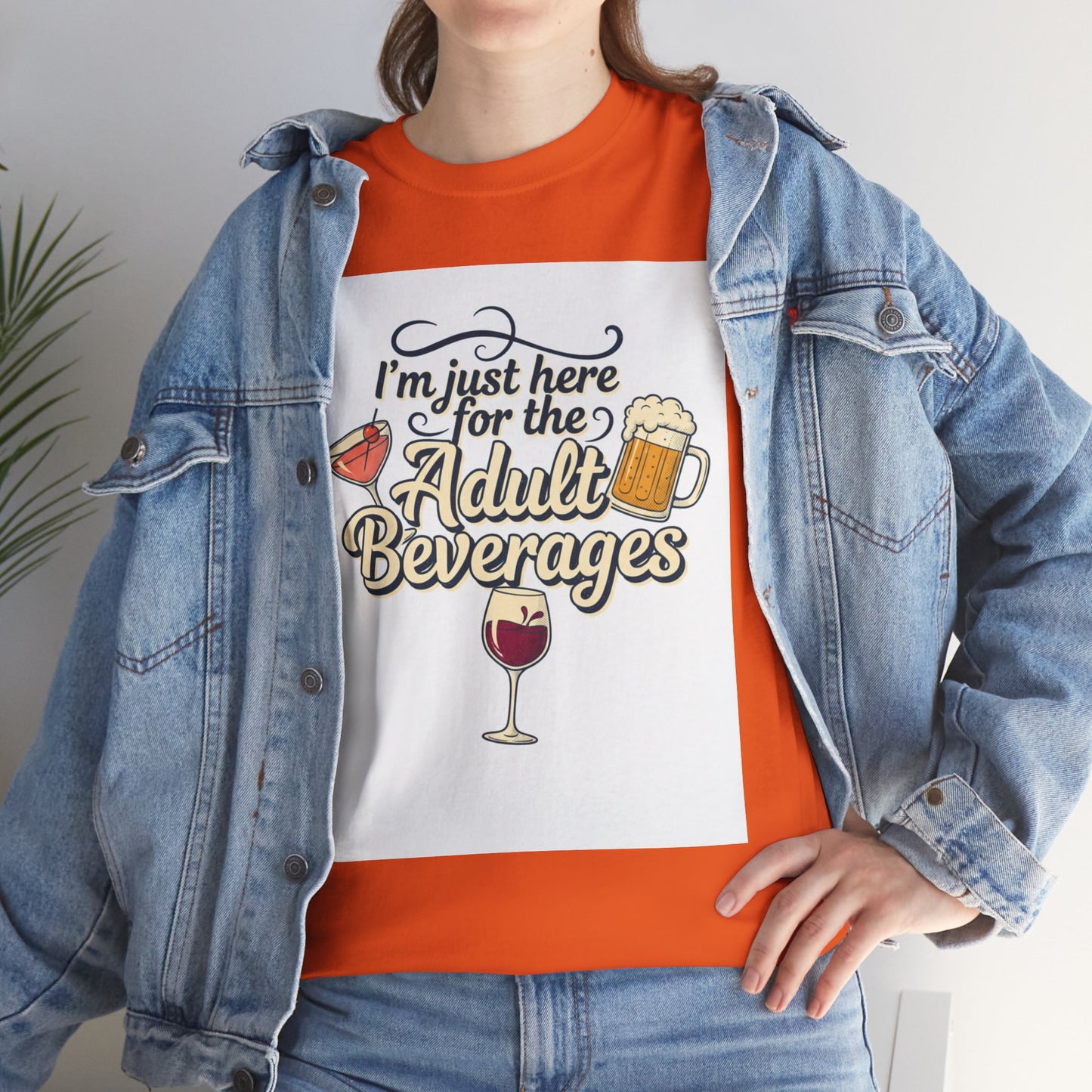 T-Shirt — "I'm Just Here for the Adult Beverages" Funny Wine & Beer Tee