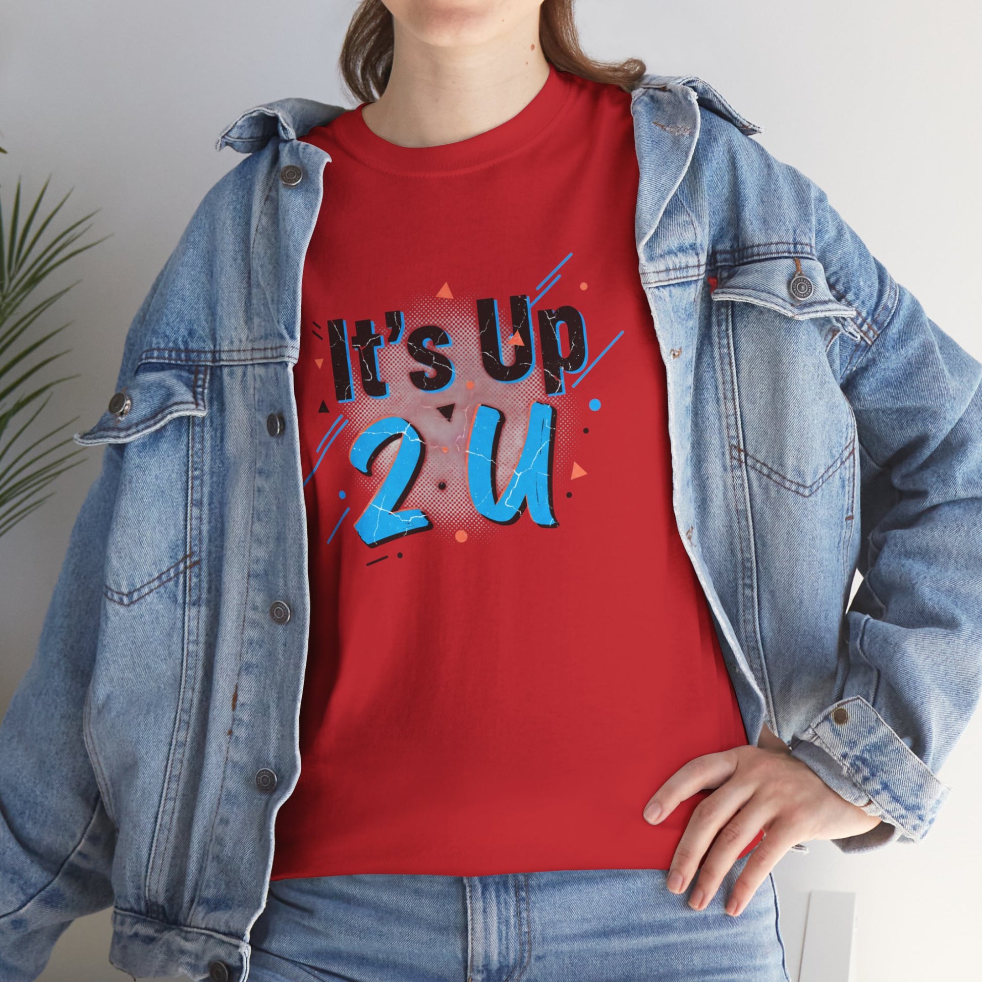 It's Up 2 U T-Shirt — Motivational Graphic Tee Printify
