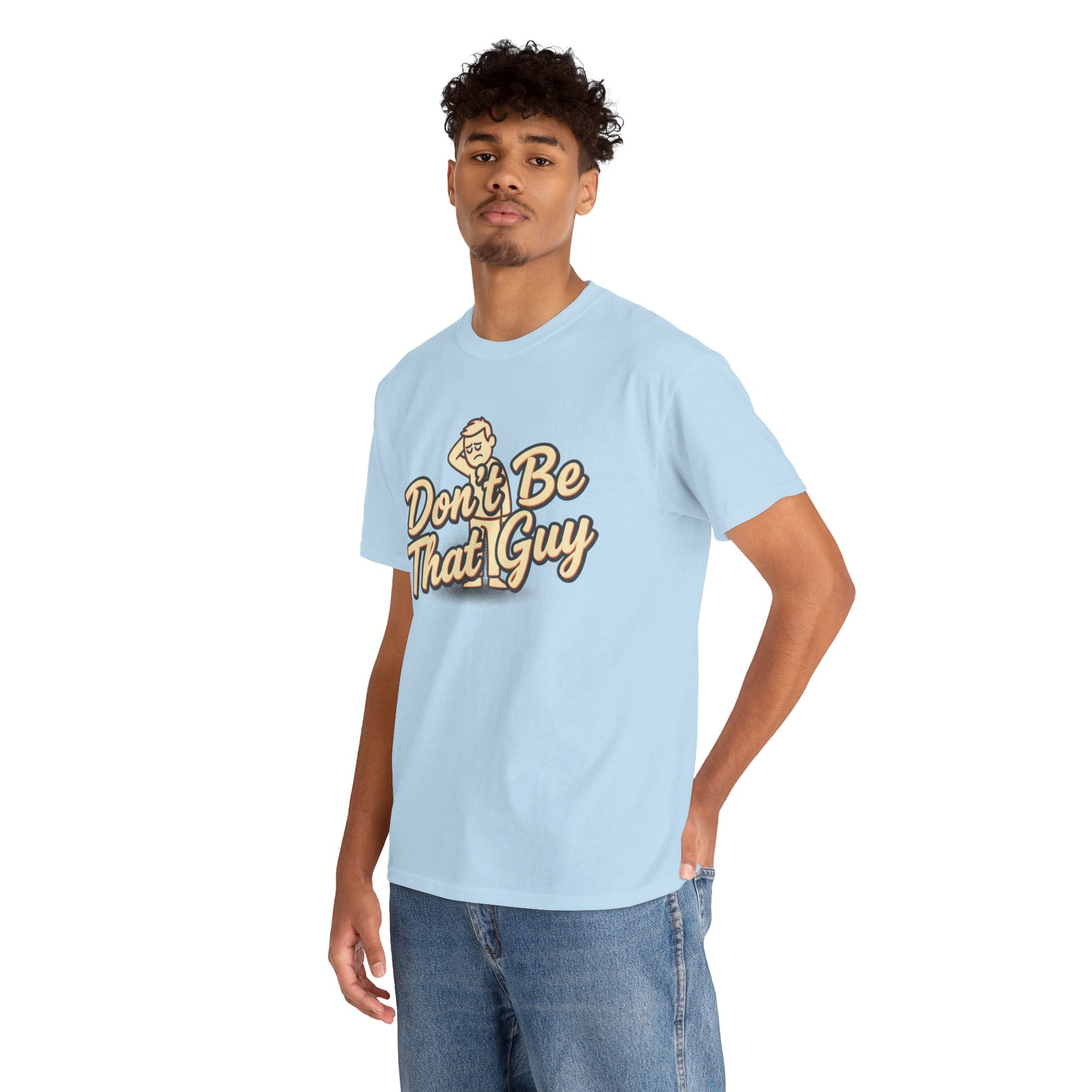 Don't Be That Guy Tee — Retro Graphic White T‑Shirt Printify