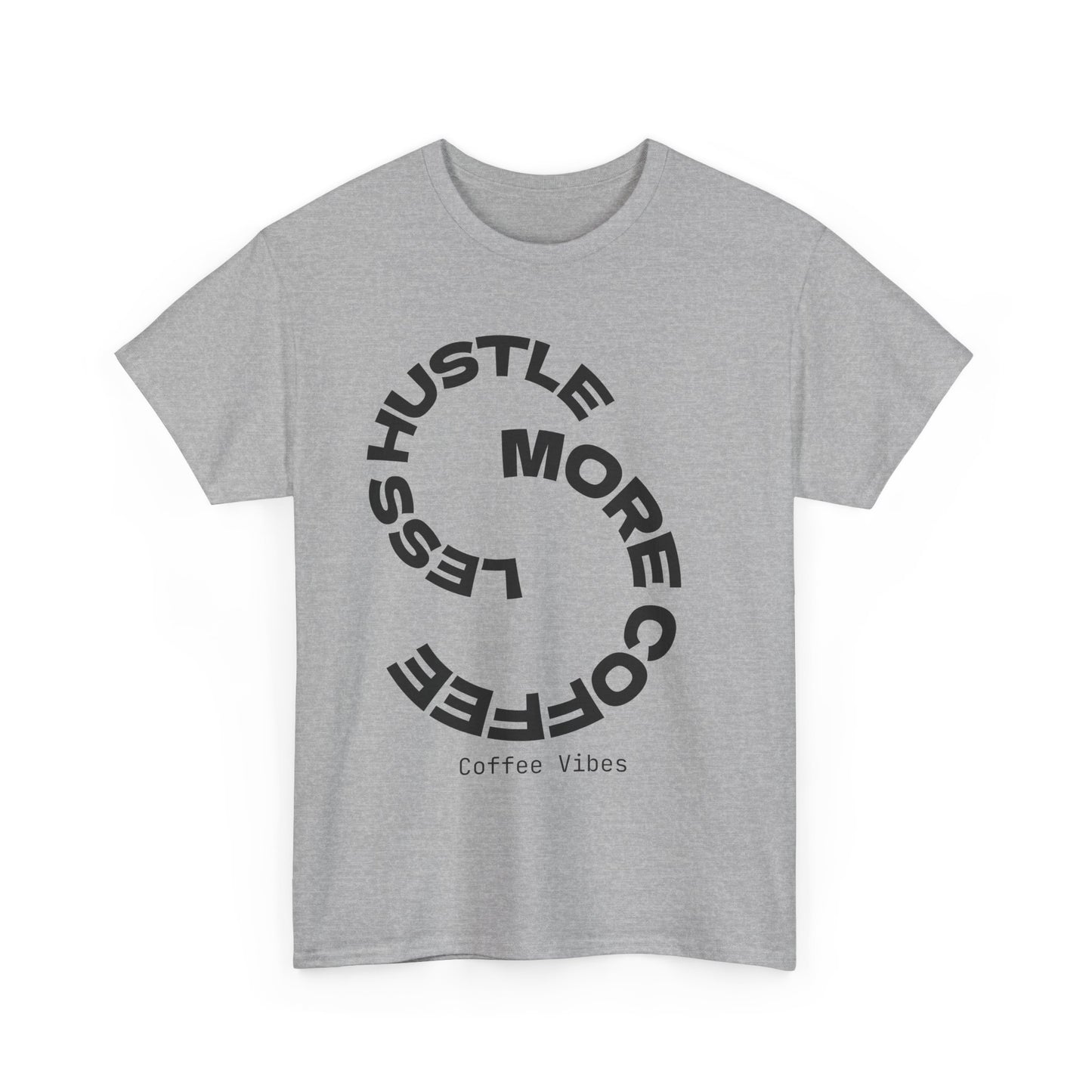 Hustle More, Coffee Less