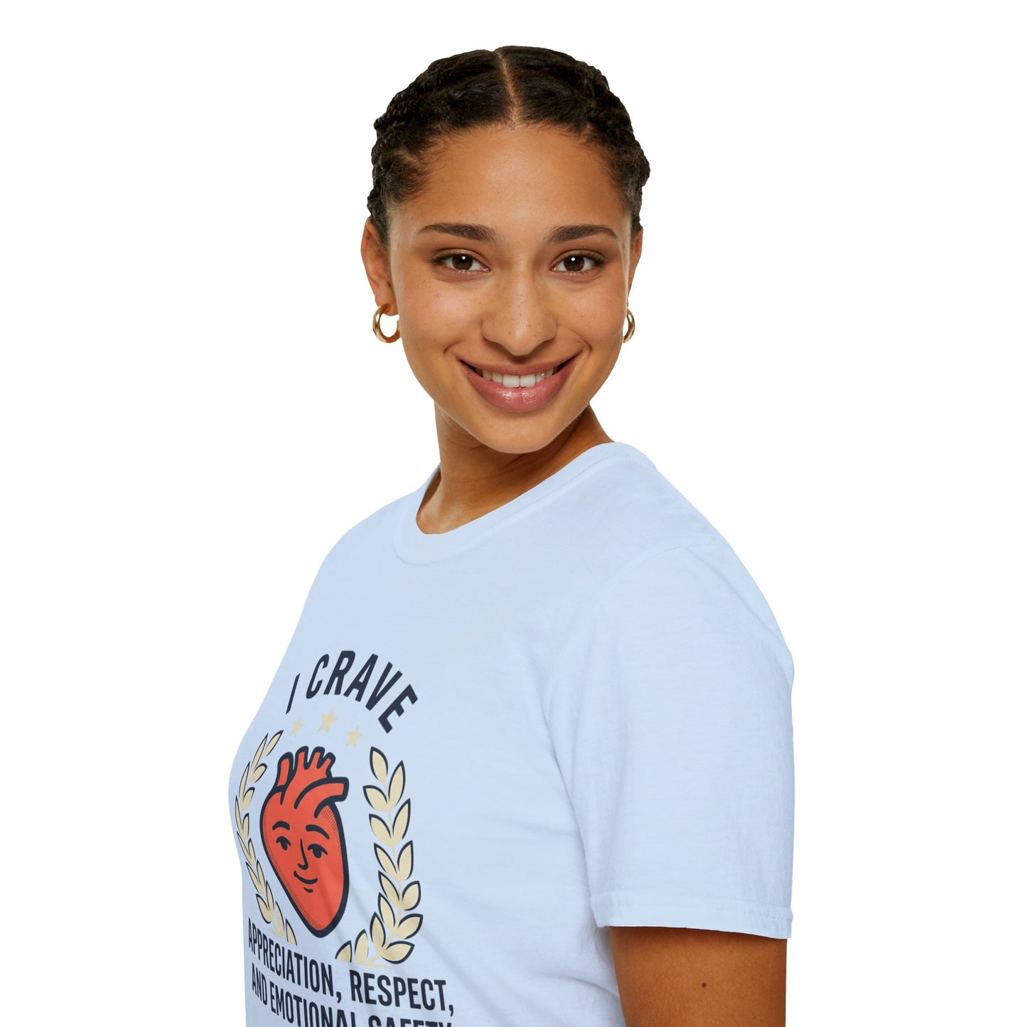 “I Crave Appreciation, Respect, and Emotional Safety” Graphic Tee