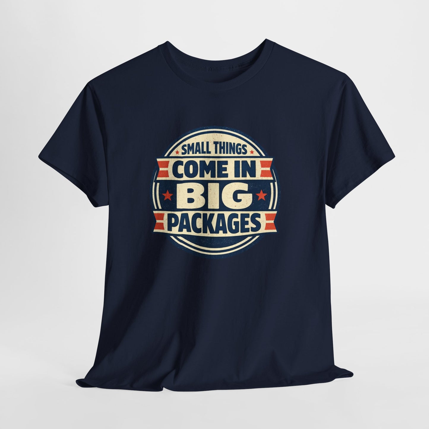 T-Shirt — "Small Things Come in Big Packages" Retro Badge Tee