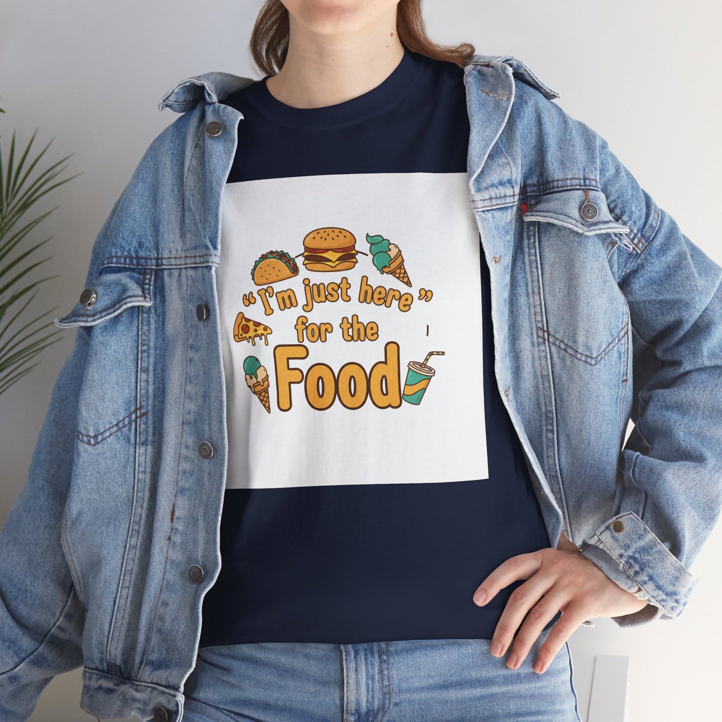 I'm Just Here for the Food T‑Shirt — Funny Foodie Graphic Tee