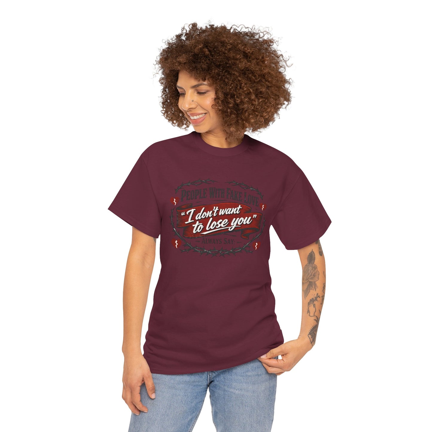 I Don't Want to Lose You Tee – 'People With Fake Love' Heart Graphic Cotton Shirt