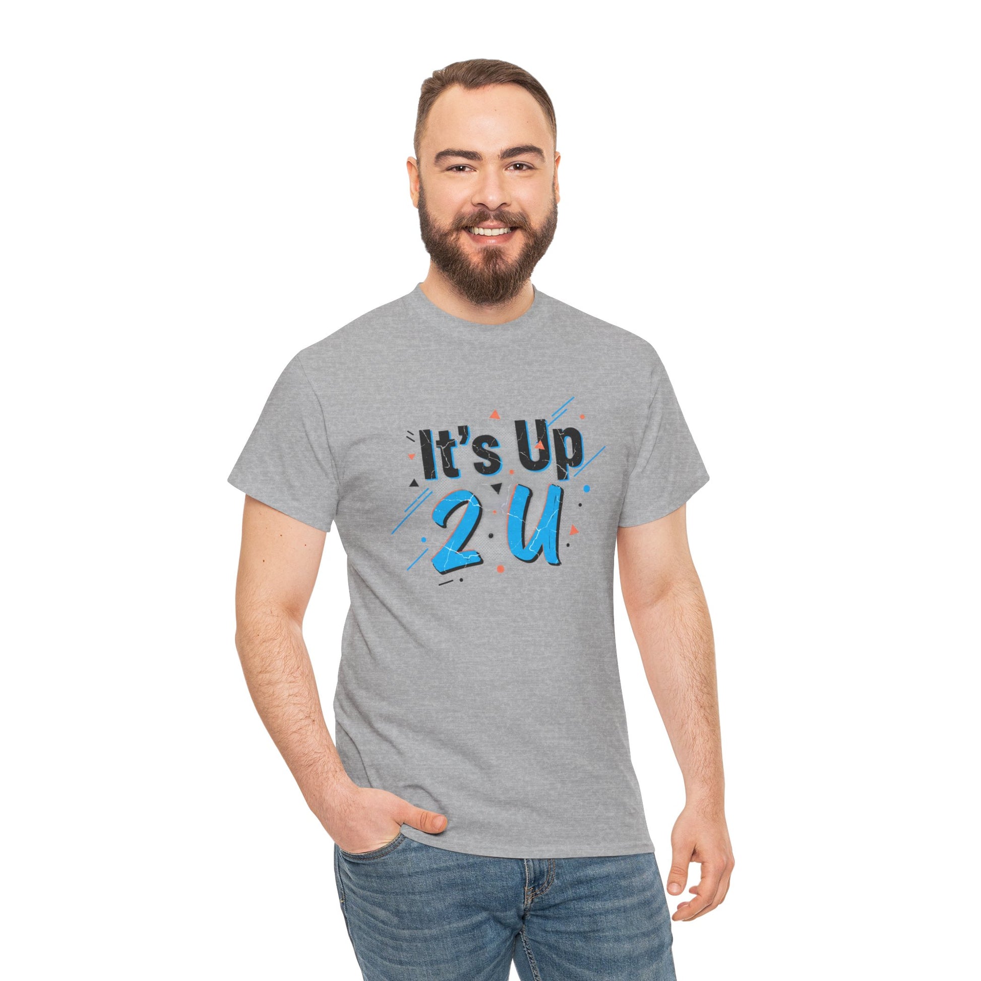 It's Up 2 U T-Shirt — Motivational Graphic Tee Printify