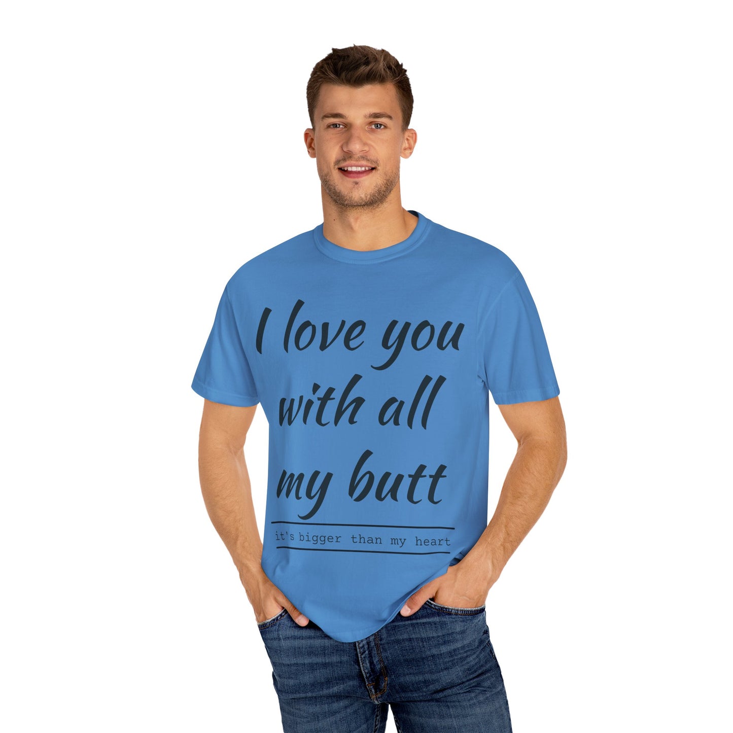 I Love You With All My Butt