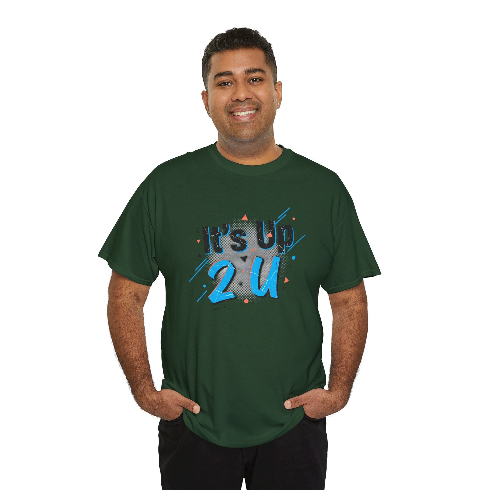 It's Up 2 U T-Shirt — Motivational Graphic Tee Printify