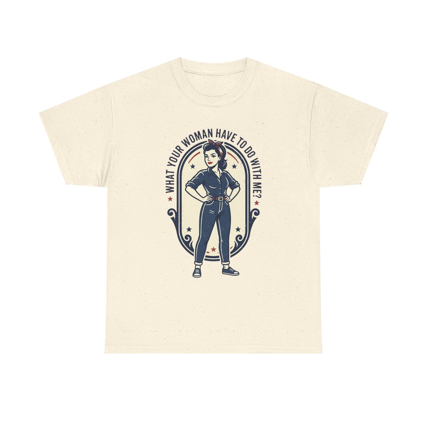 'What Your Woman Have To Do With Me?' Retro Pin-Up Graphic Tee