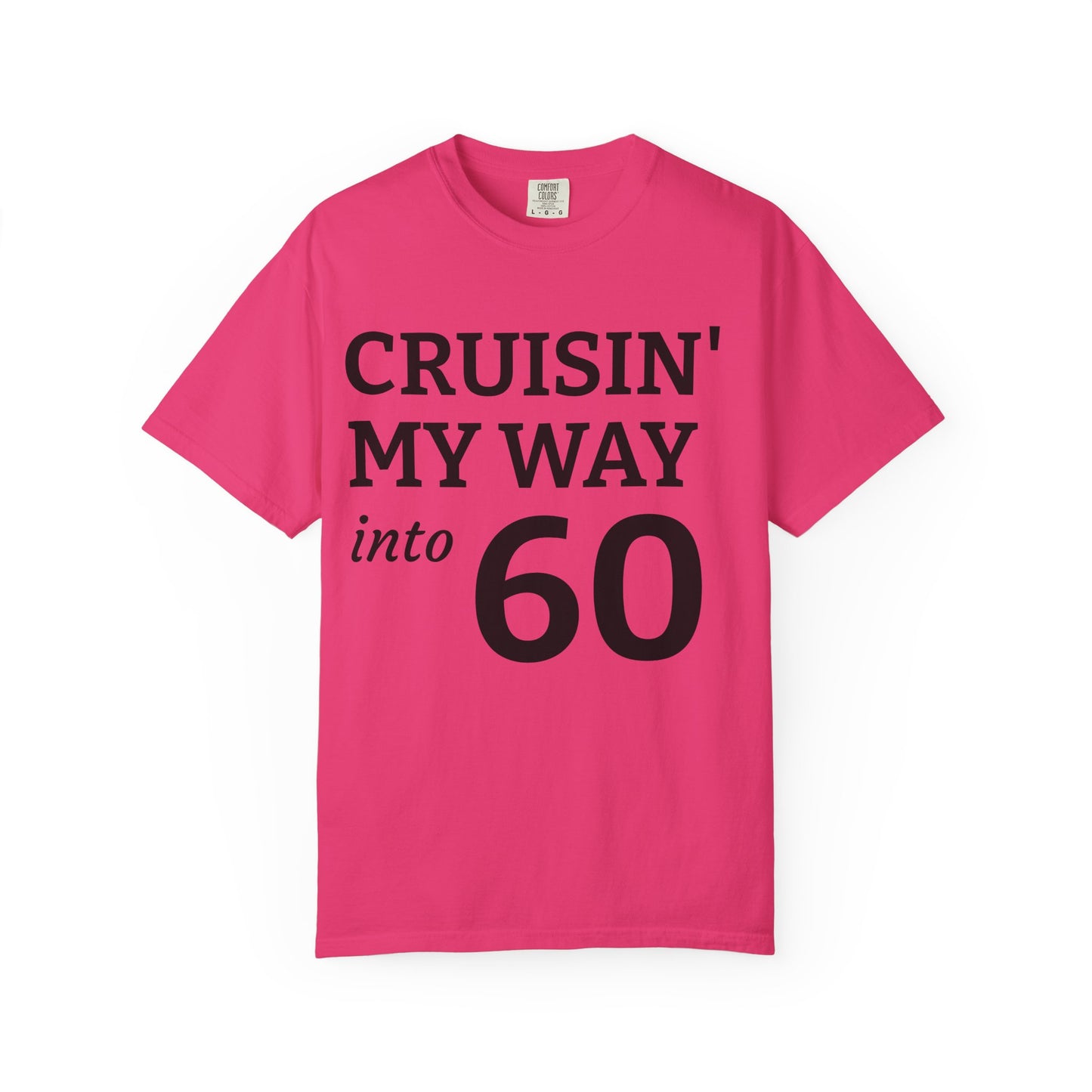Cruisin' My Way Into 60 T-Shirt — 60th Birthday Tee