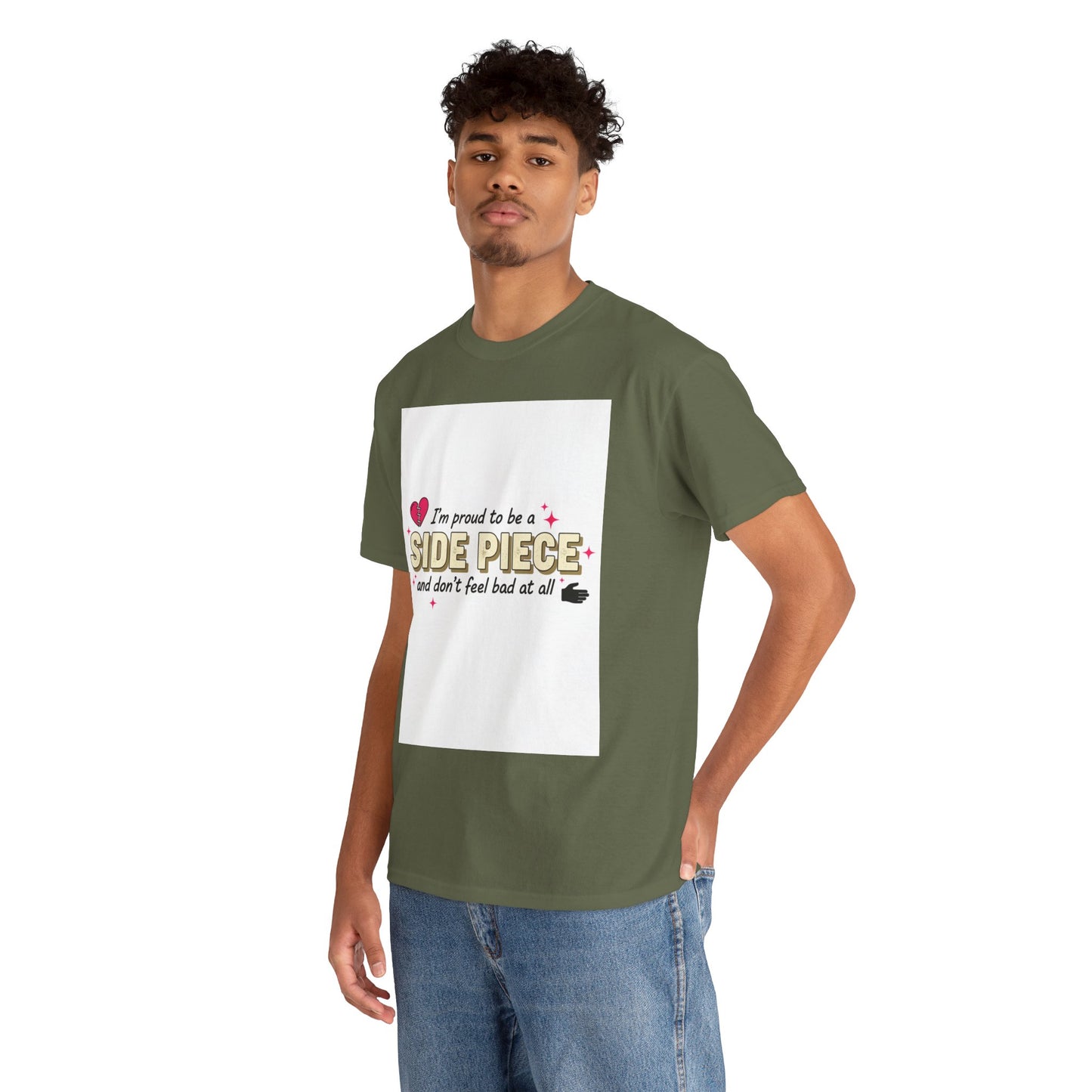 Side Piece Funny Graphic Tee — "I’m Proud to Be a Side Piece and Don’t Feel Bad at All" Printify