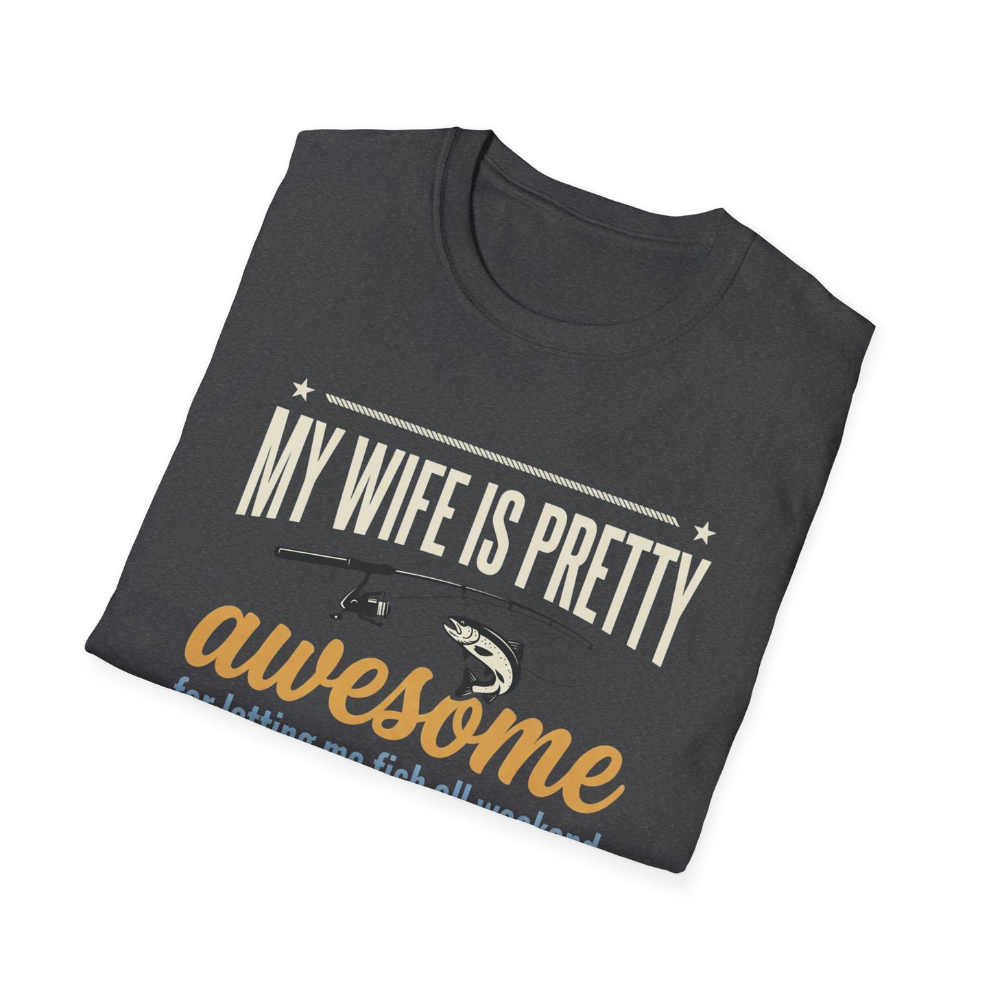 My Wife Is Pretty Awesome Fishing T-Shirt — Funny Husband Gift for Anglers