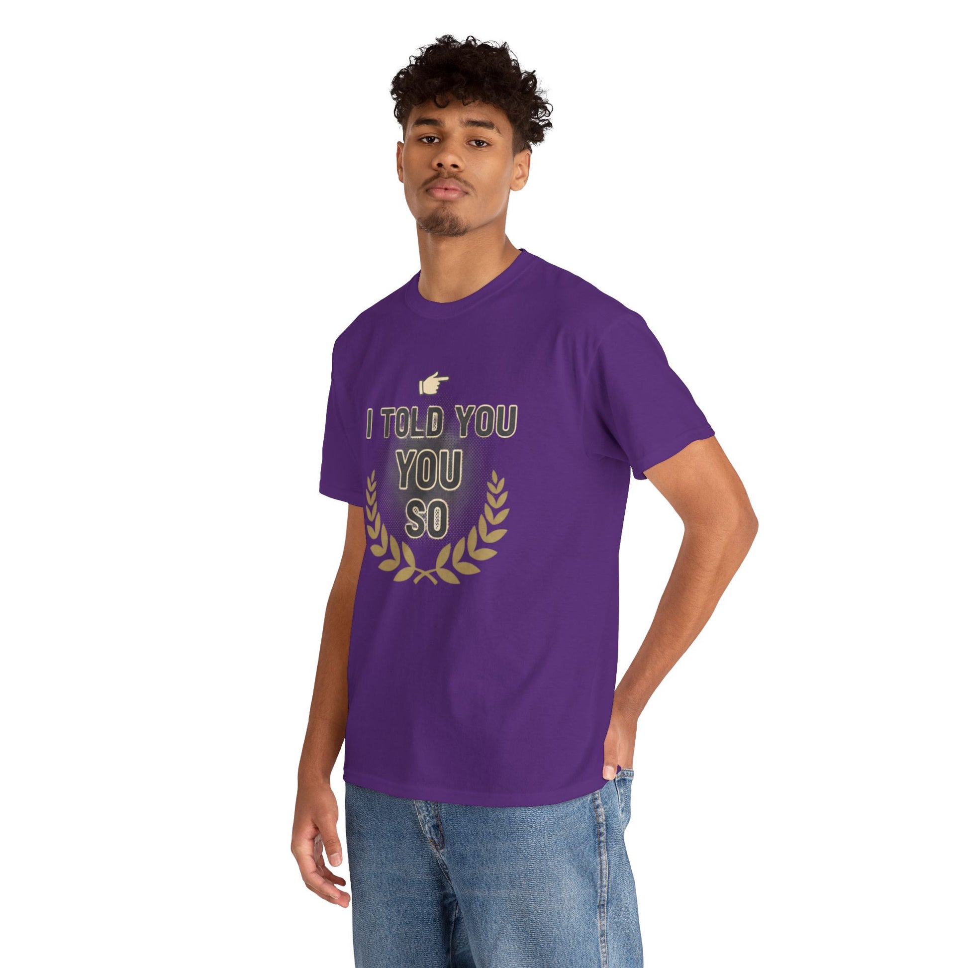 I Told You So Tee — Funny Victory Laurel Graphic T‑Shirt Printify