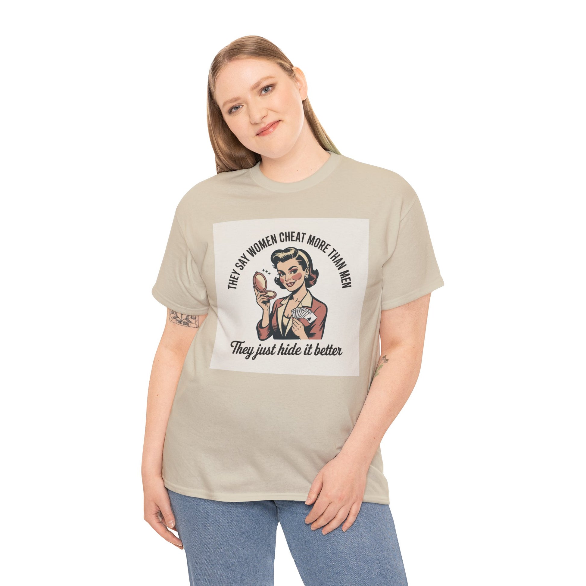 Vintage Pinup Tee — "They Say Women Cheat More Than Men — They Just Hide It Better" Printify