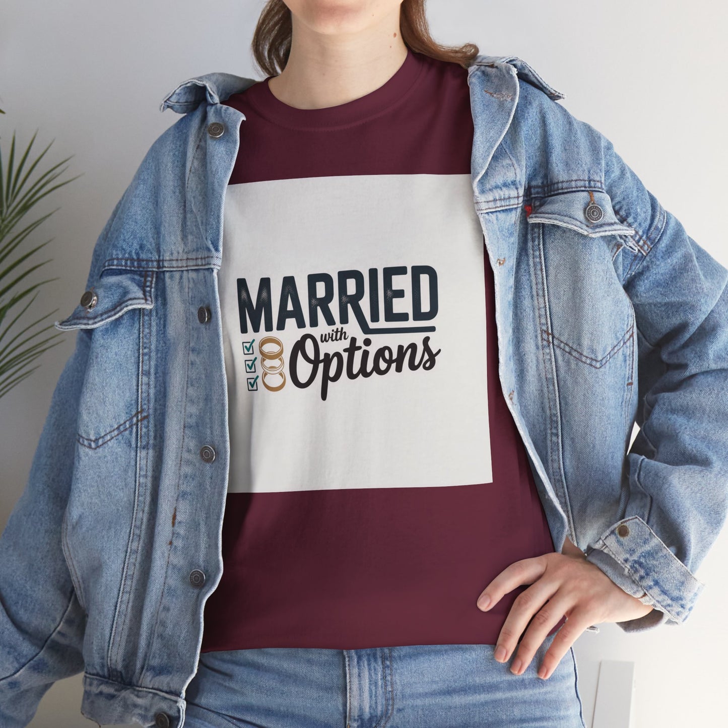 Married (No Other Options) T-Shirt — Funny Marriage Quote Tee