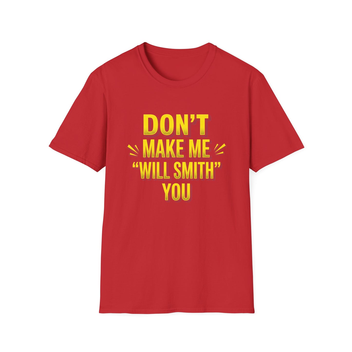 Don't Make Me "Will Smith" T-Shirt — Bold Yellow Graphic Tee