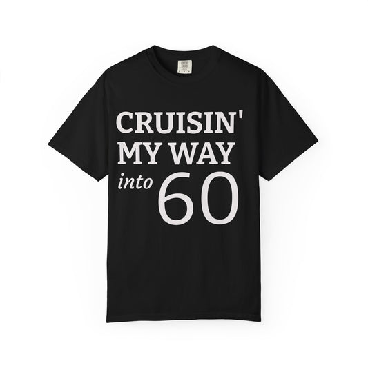 Cruisin' My Way Into 60 T-Shirt — 60th Birthday Tee