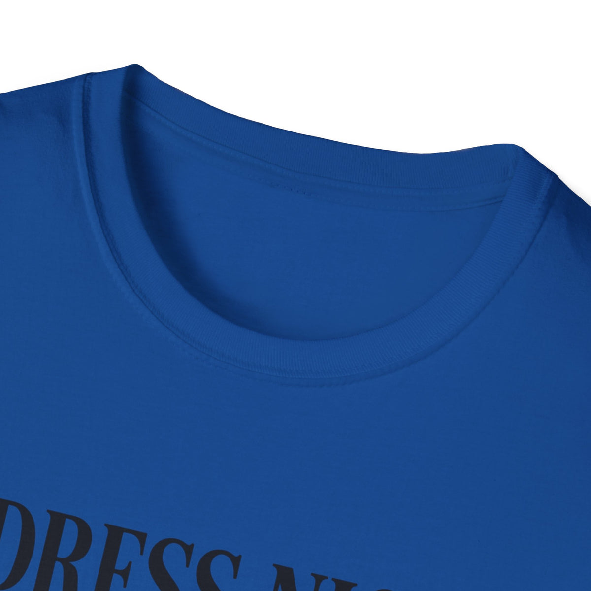 "Dress Nice. Eat Well. Get Money. Mind Your Own Business." Motivational Graphic Tee
