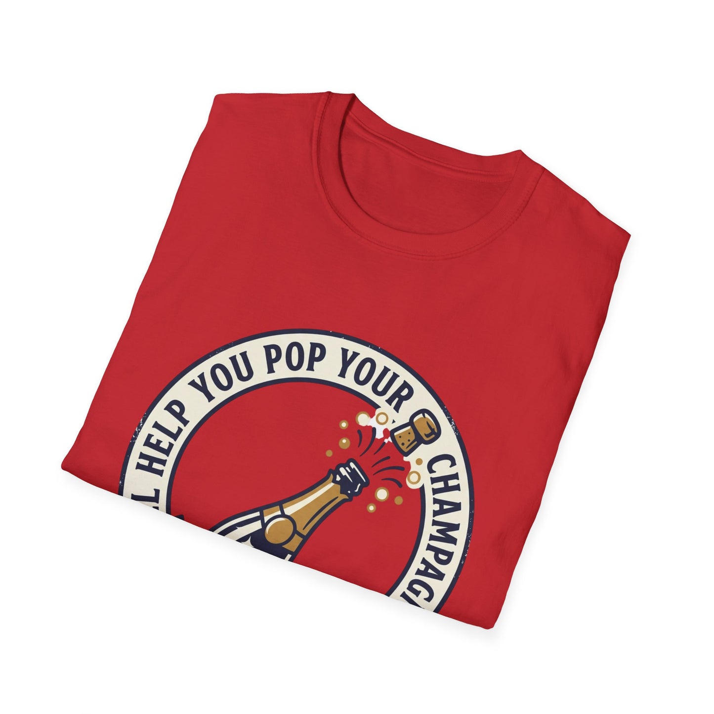 Champagne Cork Pop T-Shirt – "I’ll Help You Pop Your Champagne Cork" Celebration Tee